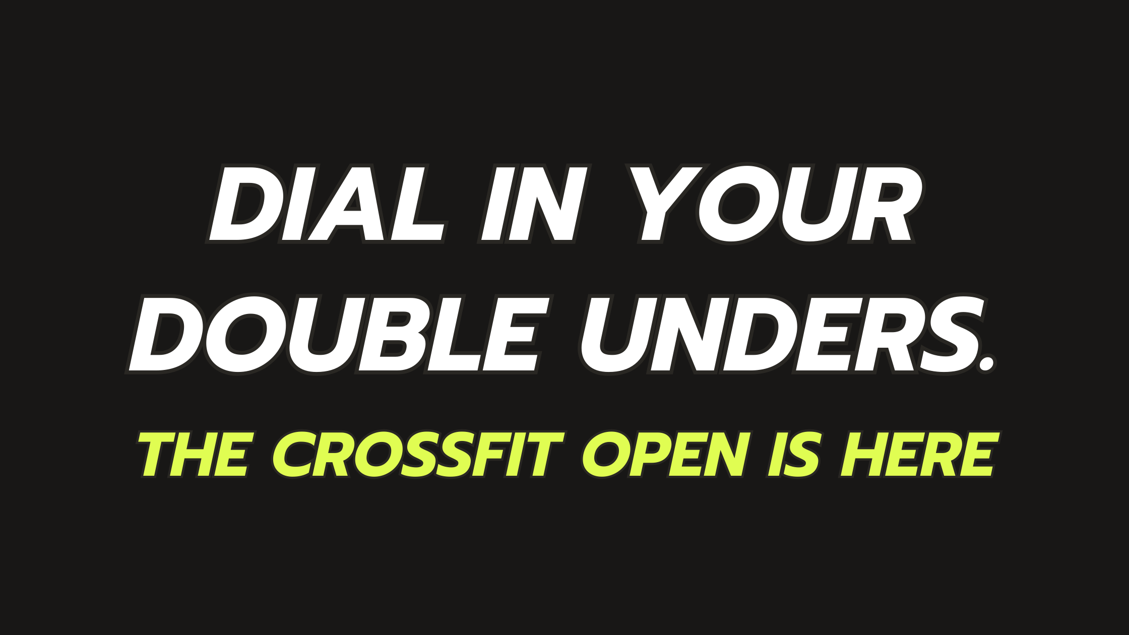 Dial In Your Double Unders: A Crossfit Open Blog